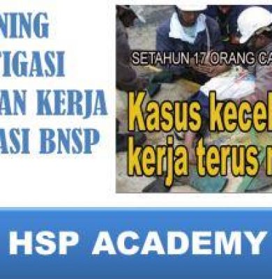 Training Investigasi Kecelakaan Kerja Bersertifikasi BNSP